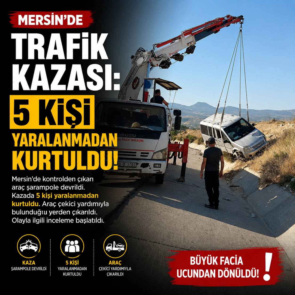 Mersin'de Trafik Kazası: 5 Kişi Yaralanmadan Kurtuldu